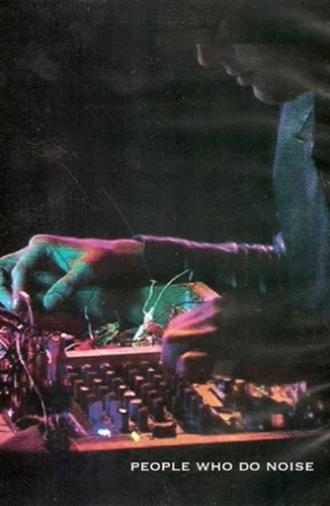People Who Do Noise (2008)