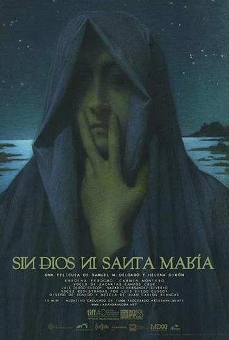 Neither God Nor Santa María (2015)