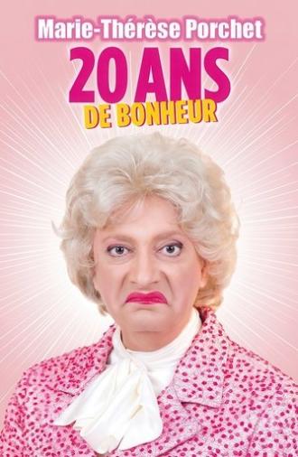 Marie-Thérèse Porchet : 20 ans de bonheur (2015)