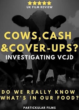 Cows, Cash & Cover-ups? Investigating VCJD (2019)