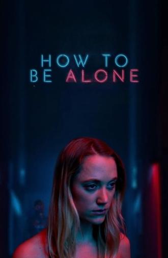 How to Be Alone (2019)