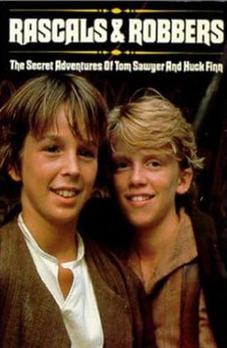 Rascals and Robbers: The Secret Adventures of Tom Sawyer and Huck Finn (1982)