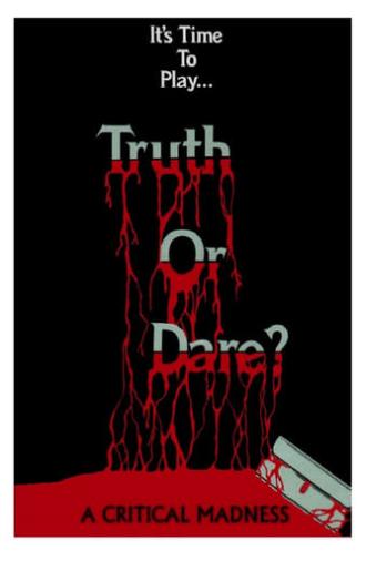 Truth or Dare?: A Critical Madness (1986)