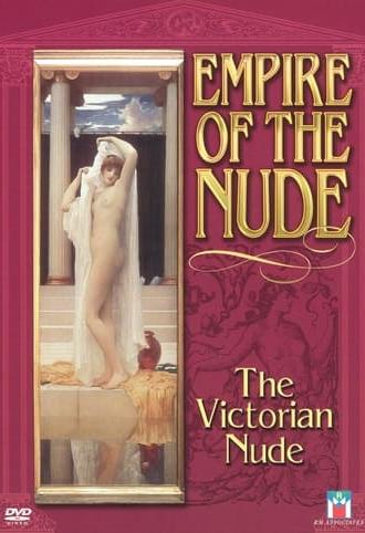 Empire of the Nude: The Victorian Nude (2001)