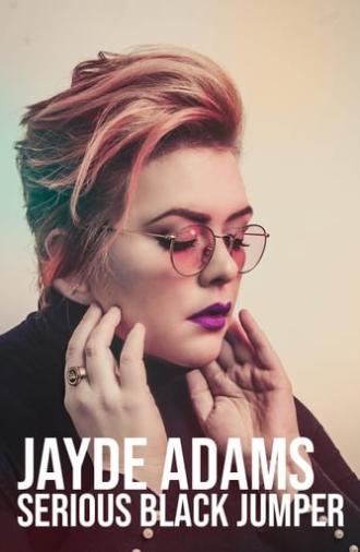 Jayde Adams: Serious Black Jumper (2020)