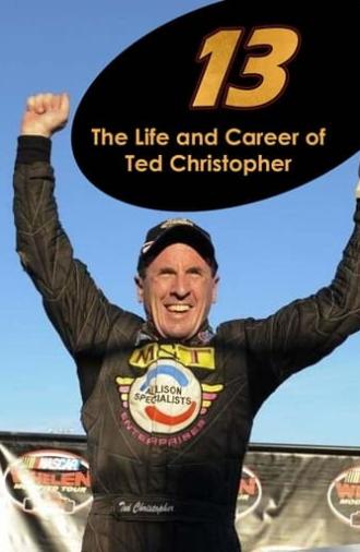 13: The Life & Career of Ted Christopher (2021)