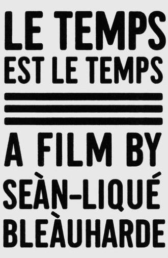 Le Temps Est Le Temps (2025)