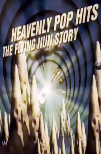 Heavenly Pop Hits: The Flying Nun Story (2002)