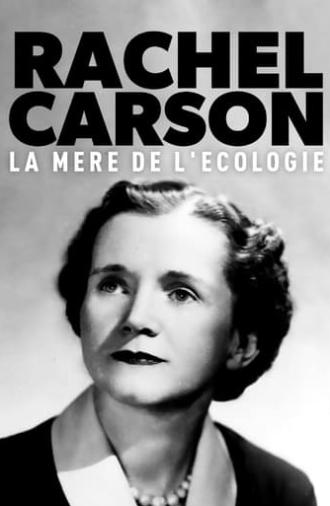 Rachel Carson, la mère de l'écologie (2022)