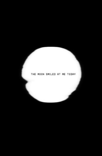 The Moon Smiled at Me Today (2026)