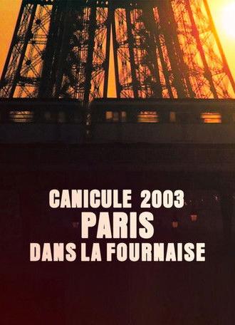 Canicule 2003 : Paris dans la fournaise (2023)
