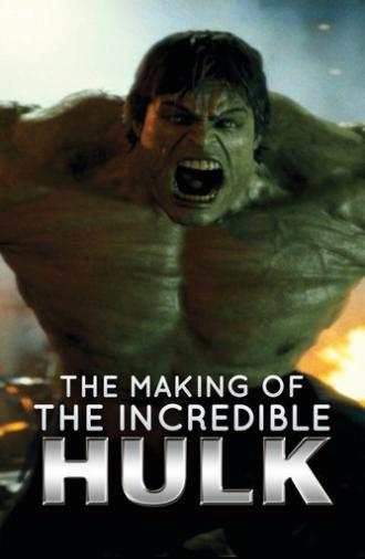 The Making of 'the Incredible Hulk' (2008)
