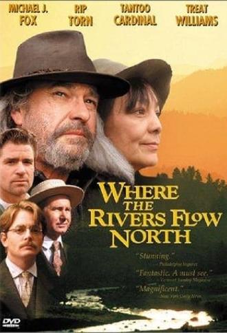 Where the Rivers Flow North (1993)