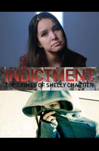 Indictment: The Crimes of Shelly Chartier (2017)