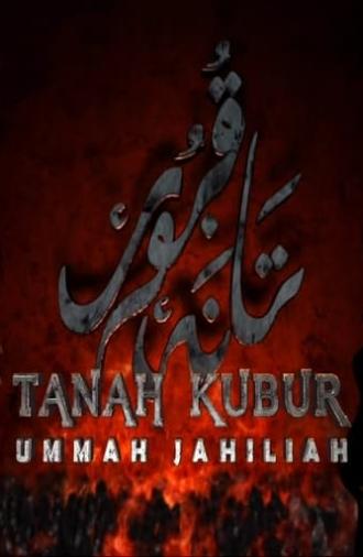 Tanah Kubur: Ummah Jahiliah (2015)