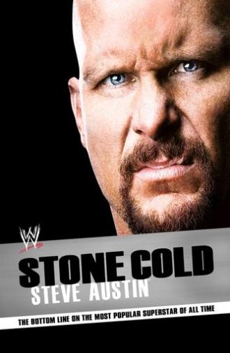 Stone Cold Steve Austin: The Bottom Line on the Most Popular Superstar of All Time (2011)