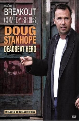 Doug Stanhope: Deadbeat Hero (2004)