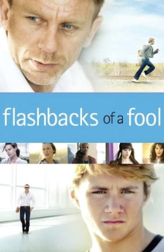 Flashbacks of a Fool (2008)