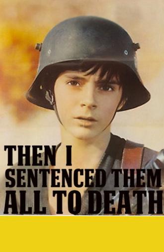 Then I Sentenced Them All to Death (1972)