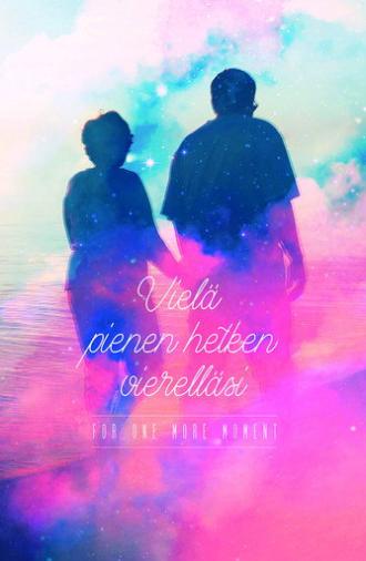For a Moment More (2017)
