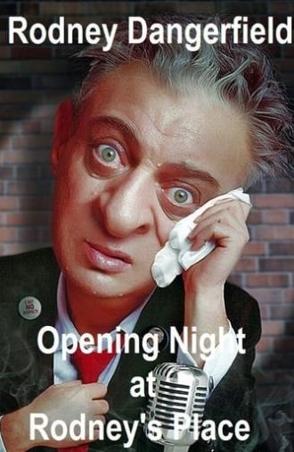 Rodney Dangerfield: Opening Night at Rodney's Place (1989)