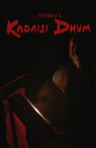 Kadaisi Dhum (2025)