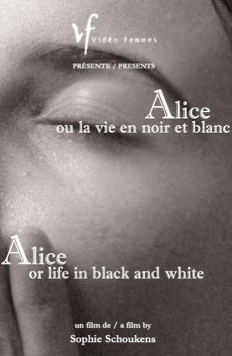 Alice or Life in Black and White (2005)