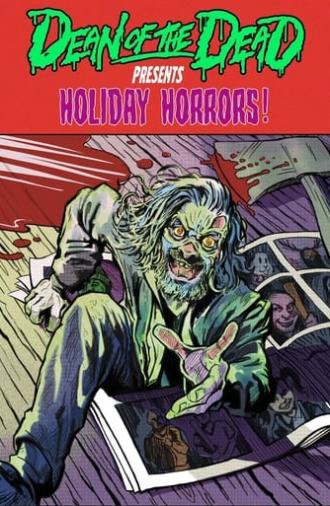 Dean of the Dead Presents: Holiday Horrors (2023)