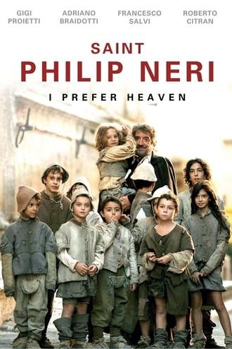 Saint Philip Neri: I Prefer Heaven (2010)
