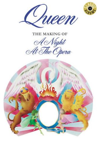 Classic Albums: Queen - The Making of A Night at the Opera (2006)