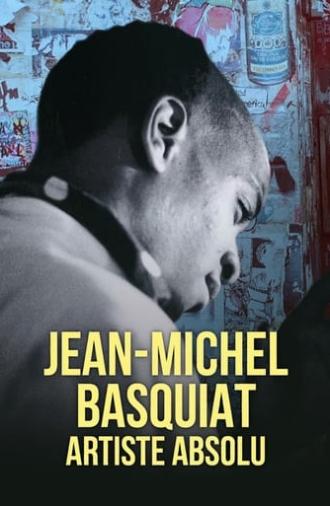 Jean-Michel Basquiat, artiste absolu (2022)