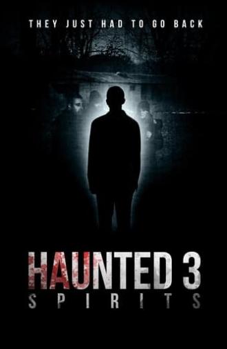 Haunted 3: Spirits (2018)