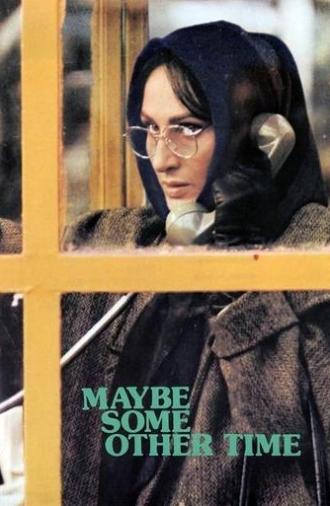 Maybe Some Other Time (1988)