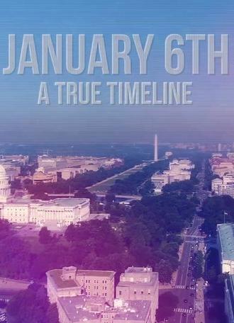 J6: A True Timeline (2024)