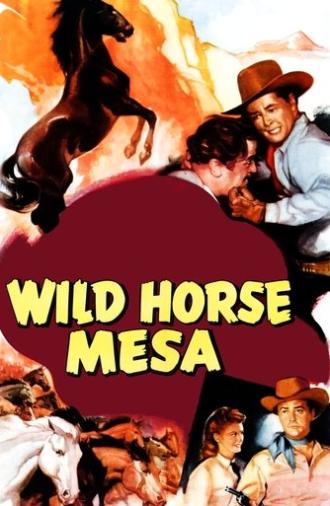 Wild Horse Mesa (1947)