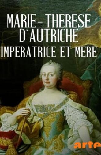 Maria Theresia - Majestät und Mutter (2017)