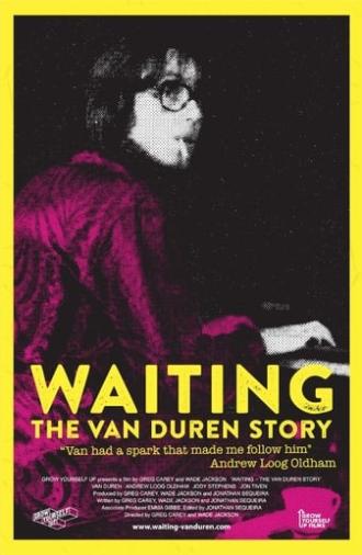 Waiting: The Van Duren Story (2018)