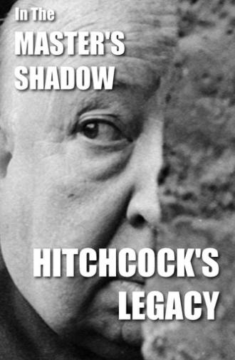 In the Master's Shadow: Hitchcock's Legacy (2008)