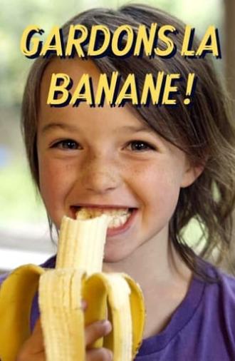 Gardons la banane ! (2021)