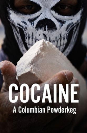 Cocaine: A Colombian Powderkeg (2026)