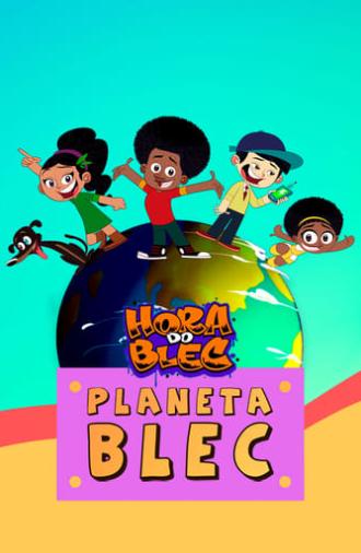 Hora do Blec - Planeta Blec (2021)