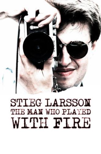 Stieg Larsson: The Man Who Played with Fire (2018)