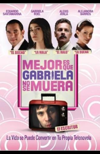 It's Better If Gabriela Doesn't Die (2008)