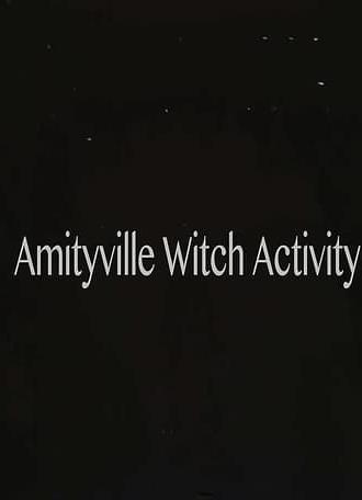 Amityville Witch Activity (2018)