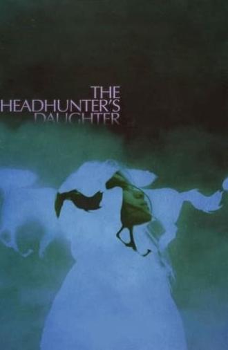 The Headhunter's Daughter (2022)