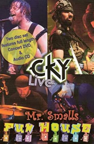 CKY: Live at Mr. Smalls Funhouse (2006)