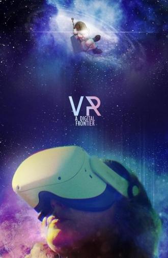 VR: A Digital Frontier (2025)
