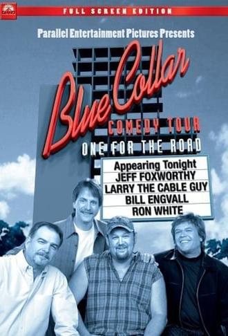 Blue Collar Comedy Tour: One for the Road (2006)