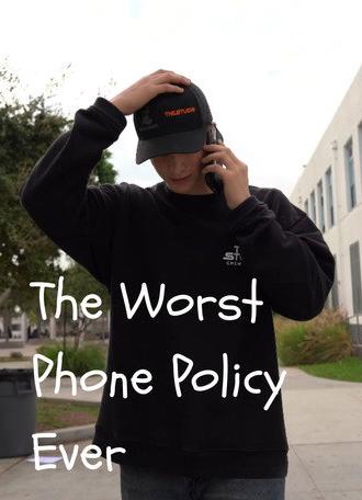 The Worst Phone Policy Ever (2025)