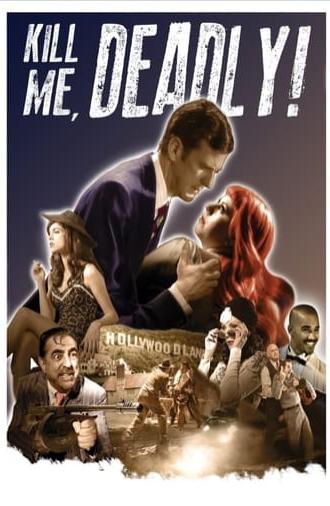 Kill Me, Deadly (2015)